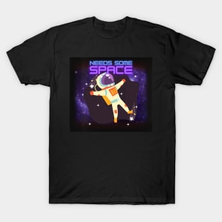 Needs Some Space T-Shirt